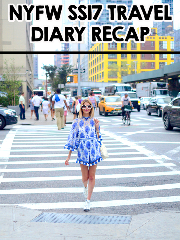 NYFW SS17 Travel Diary Recap