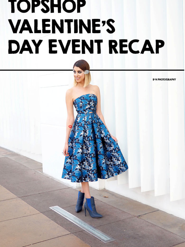 Topshop Valentine’s Day Event Recap